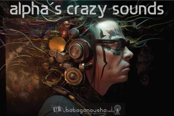 Alpha's Crazy Sounds